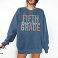 Retro Fifth Grade Dream Team Groovy Teacher Back To School Men Women Girls Kids Comfort Colors Sweatshirt Denim