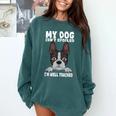 Boston Terrier American Gentleman Dog Lover I'm Well Trained Comfort Colors Sweatshirt Blue Spruce