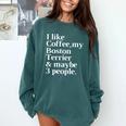 Boston Terrier Dog Owner Coffee Lover Women Men Comfort Colors Sweatshirt Blue Spruce