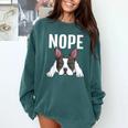 Nope Boston Terrier Puppy Dog Bostie Lover Men Women Girls Kids Comfort Colors Sweatshirt Blue Spruce
