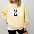 Boston Terrier Dad Of A Bostie Dad Bostie Father Comfort Colors Sweatshirt Butter