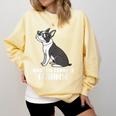 Boston Terrier Dog Owner Grandma Comfort Colors Sweatshirt Butter
