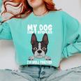 Boston Terrier American Gentleman Dog Lover I'm Well Trained Comfort Colors Sweatshirt Chalky Mint