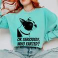 Boston Terrier Shirt Ok Seriously Who Farted Comfort Colors Sweatshirt Chalky Mint
