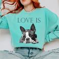 Love Is Boston Terrier Bostie Comfort Colors Sweatshirt Chalky Mint