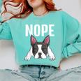 Nope Boston Terrier Puppy Dog Bostie Lover Men Women Girls Kids Comfort Colors Sweatshirt Chalky Mint