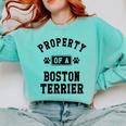 Property Of Boston Terrier Boston Terrier Shirt Comfort Colors Sweatshirt Chalky Mint