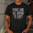 What Are We Doing Today PE Teacher Life Funny Men Women Kids Men&#x27;s Casual T-Shirt Dark Grey