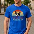 Boston Terrier Dog Every Snack You Make Every Meal You Bake Men Women Men's Casual T-Shirt Royal Blue