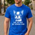 Boston Terrier Nope Not Today Not Tomorrow Either Sarcastic Men's Casual T-Shirt Royal Blue