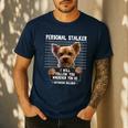 Personal Stalker I'Ll Follow You Wherever You Go Yorkie Men's Casual T-Shirt Navy