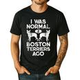 I Was Normal 2 Boston Terriers Ago Dog Lover For Men Women Girls Kids Men's Casual T-Shirt Black