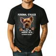 Personal Stalker I'Ll Follow You Wherever You Go Yorkie Men's Casual T-Shirt Black