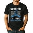 Water Polo Because It's Fun To Drown Your Friends Waterpolo Men's Casual T-Shirt Black