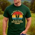 Boston Terrier Lover I'm Only Talking To My Dog Today Men's Casual T-Shirt Forest