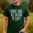 What Are We Doing Today PE Teacher Life Funny Men Women Kids Men&#x27;s Casual T-Shirt Forest