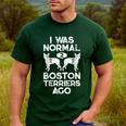 I Was Normal 2 Boston Terriers Ago Dog Lover For Men Women Girls Kids Men's Casual T-Shirt Forest
