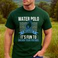 Water Polo Because It's Fun To Drown Your Friends Waterpolo Men's Casual T-Shirt Forest