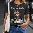 Buy Me Books And Tell Me To Stfuattdlagg Booktok T-Shirt Gifts for Her