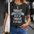 Cadeau Homme Humour Prénom Personnalisé Thibaut T-Shirt Cadeaux pour elle