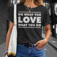 Do What You Love What You Do インスピレーショナルな職業 Tシャツ 彼女への贈り物