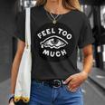 Feel Too Much Empath Cry 感情的共感 Tシャツ 彼女への贈り物