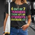 67 Teacher Teacher 6 7 Overuse 67 T-Shirt Gifts for Her