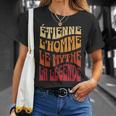 Idée-Cadeau Prénom Personnalisé Étienne Homme Mythe Légende T-Shirt Cadeaux pour elle