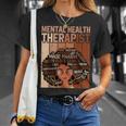 Mental Health Therapist Afro Black History Month T-Shirt Gifts for Her Mental Health Therapist Afro Black History Month T-Shirt Gifts for Her