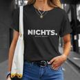 Nichts Geschenk I Wirchenken Uns Nichts Geschenk Lustig T-Shirt Geschenke für Sie