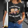 Paresseux If You Love Me Let Meleep T-Shirt Cadeaux pour elle