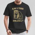 Am I The Drama Raccoon Unhinged Meme 陽気なアライグマのミーム Tシャツ 面白い贈り物