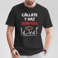 Cállate Y Burpees Diseño Divertido Para Crossfit Y Gimnasio In Mangas Camiseta unisex Regalos divertidos