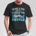 I'm Not A Fish When Iay I Love To Cuttlefish Tシャツ 面白い贈り物
