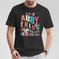 It's Abby Thing You Wouldn't Understand Abby Groovy Tシャツ 面白い贈り物