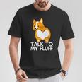 Mamma Corgi Talk To My Fluff Cane Mamma Cane Papà Maglietta Regalos divertidos