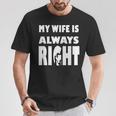 My Wife Is Always RightFor Good Husband Tシャツ 面白い贈り物