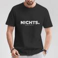 Nichts Geschenk I Wirchenken Uns Nichts Geschenk Lustig T-Shirt Lustige Geschenke
