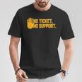 No Ticket Noupport Informatique Admin Travail Emploi T-Shirt Cadeaux drôles