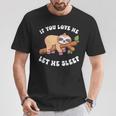 Paresseux If You Love Me Let Meleep T-Shirt Cadeaux drôles