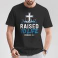 Raised To Life Water Baptism Bible Verse Christian Baptized T-Shirt Unique Gifts