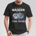 Wander Are Lostome Looking For Rocks Geologist Tシャツ 面白い贈り物