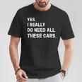 Yes I Really Do Need All These Cars 面白い車 Tシャツ 面白い贈り物