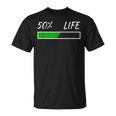 50Th Birthday 50 Life 50 Years Life Loading Bar 50 Percent Tシャツ