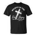 Believe In The Lord Jesus And You Will Be Saved Christian T-Shirt
