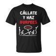 Cállate Y Burpees Diseño Divertido Para Crossfit Y Gimnasio In Mangas Camiseta unisex