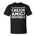 El Mejor Amigo Invisible Camiseta unisex