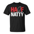 Half Natty ハーフナチュラルステロイドボディービルダー Tシャツ