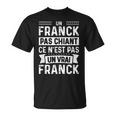Homme Phrase Drôle Personnalisée Humoristique Homme Chiant Franck T-Shirt