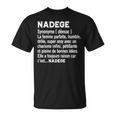 Humour Cadeau Personnalisé Prénom Nadege Définition T-Shirt